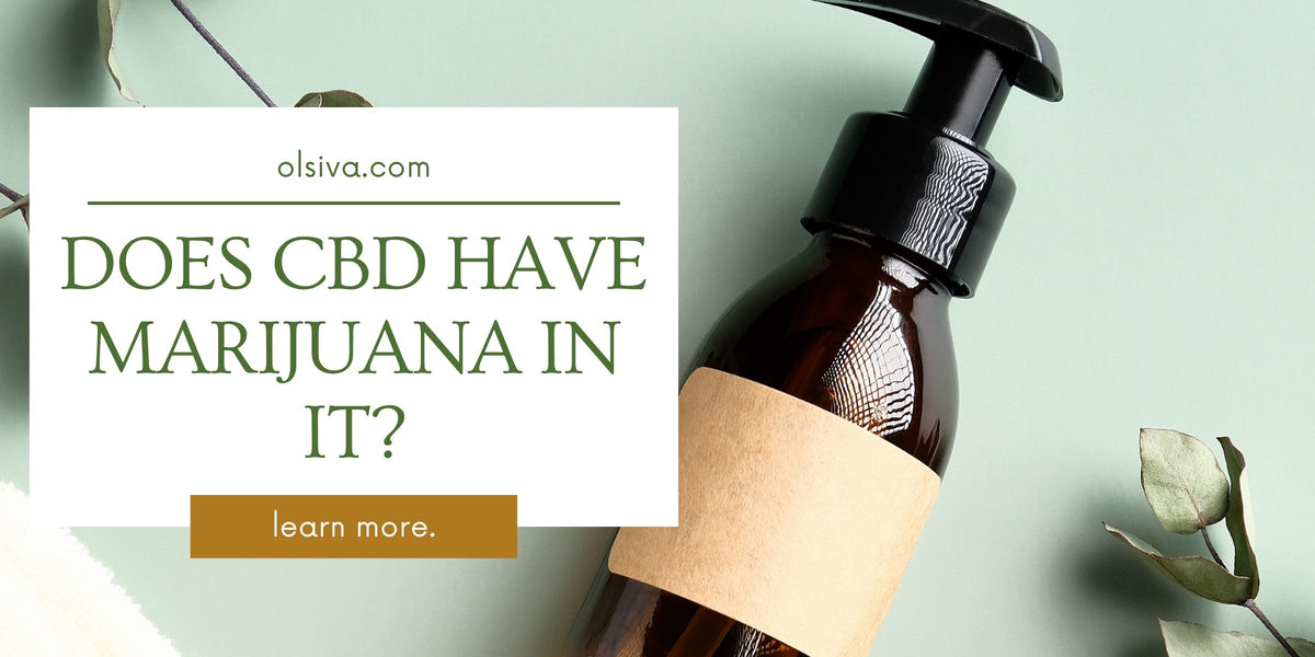 Does CBD have marijuana in it?