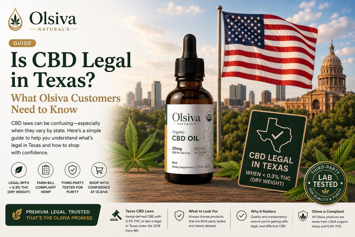 Is CBD Legal in Texas? What Olsiva Customers Need to Know