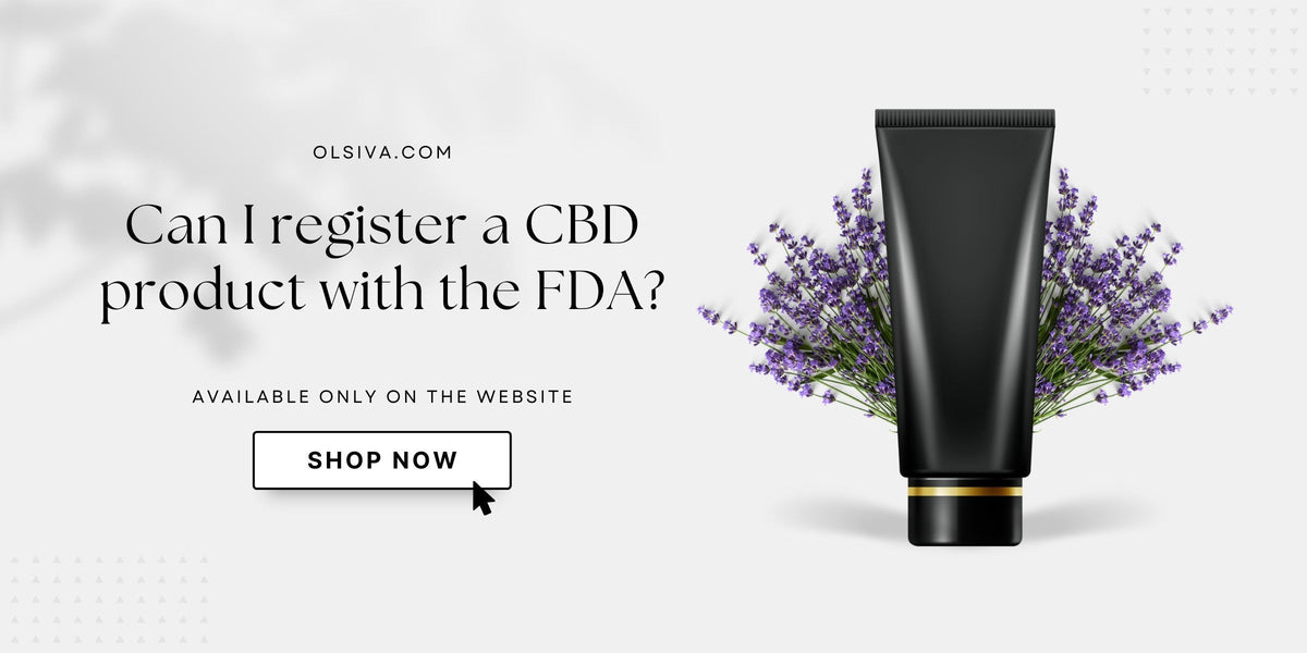 Can I register a CBD product with the FDA?