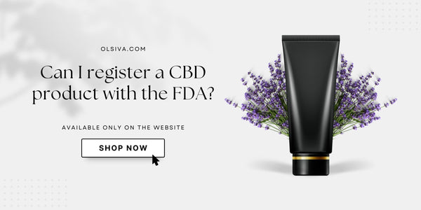 Can I register a CBD product with the FDA?