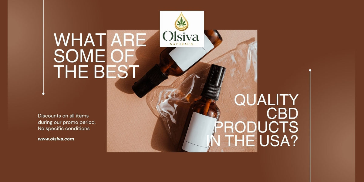 What are some of the best quality CBD products in the USA?
