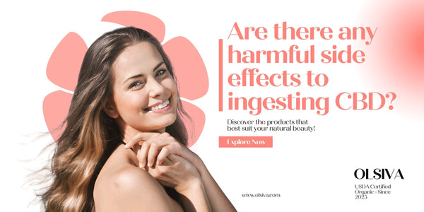 Are there any harmful side effects to ingesting CBD?