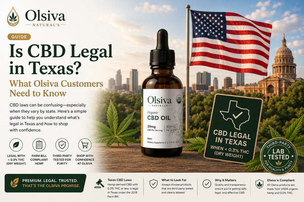 Is CBD Legal in Texas? What Olsiva Customers Need to Know