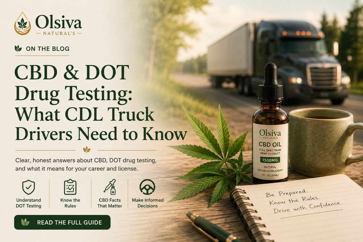 Should CDL Holders Even Take CBD? What DOT Drug Testing Actually Means for Truck Drivers